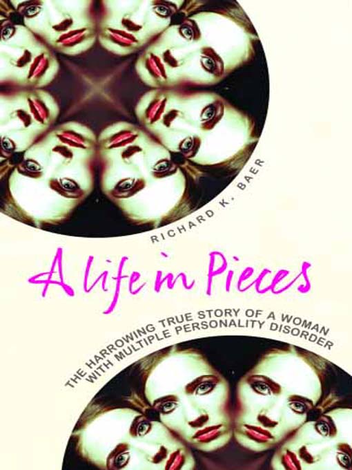 Title details for A Life in Pieces by Richard K. Baer - Available